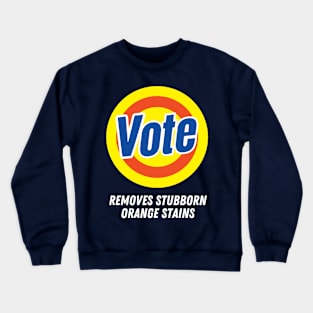 Funny Anti-Trump Vote Detergent Crewneck Sweatshirt